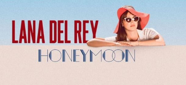 "Honeymoon": il disco di Lana Del Rey divide il pubblico. Canto celestiale o marcia funebre?
