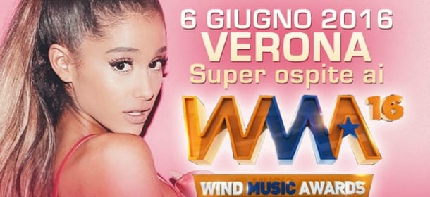 Wind Music Awards 2016, Ariana Grande presenterà in anteprima 'Into You'